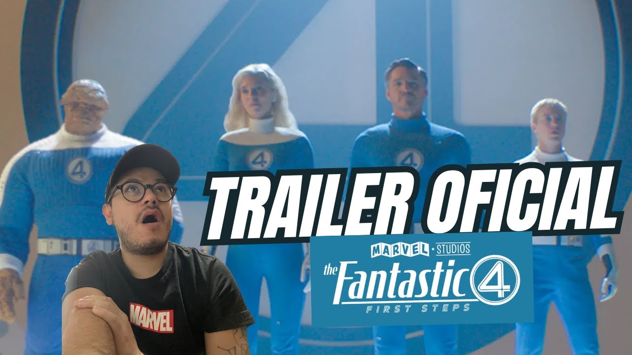 Trailer 4 fantásticos: First Steps ....  Pinta para exito 
