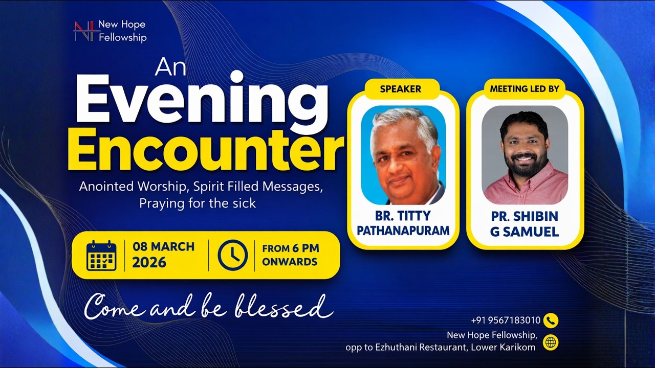 An Evening Encounter | Br. Titty Pathanapuram | Pr. Shibin G Samuel | 08 March 2026