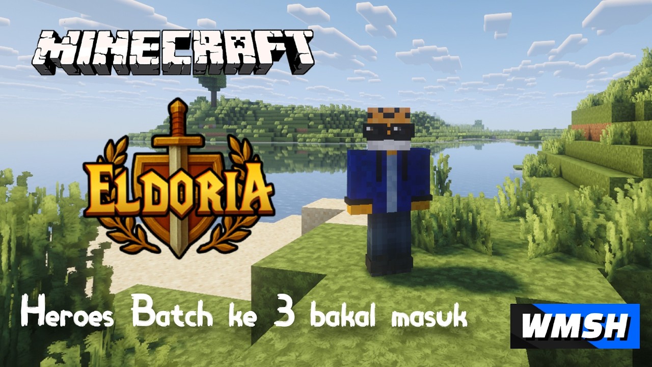 Minecraft malaysia Eldoria EP 33 heroes baru  Batch 3 akan muncul