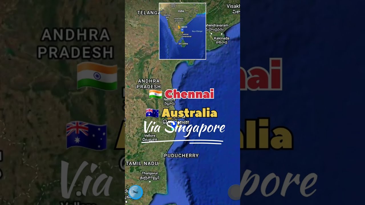 Chennai 🇮🇳 to Australia 🇦🇺 Flight Route via Singapore