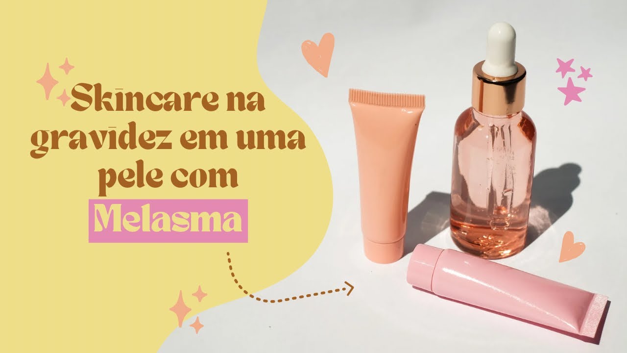 Skincare na gravidez: melasma e o que é seguro usar