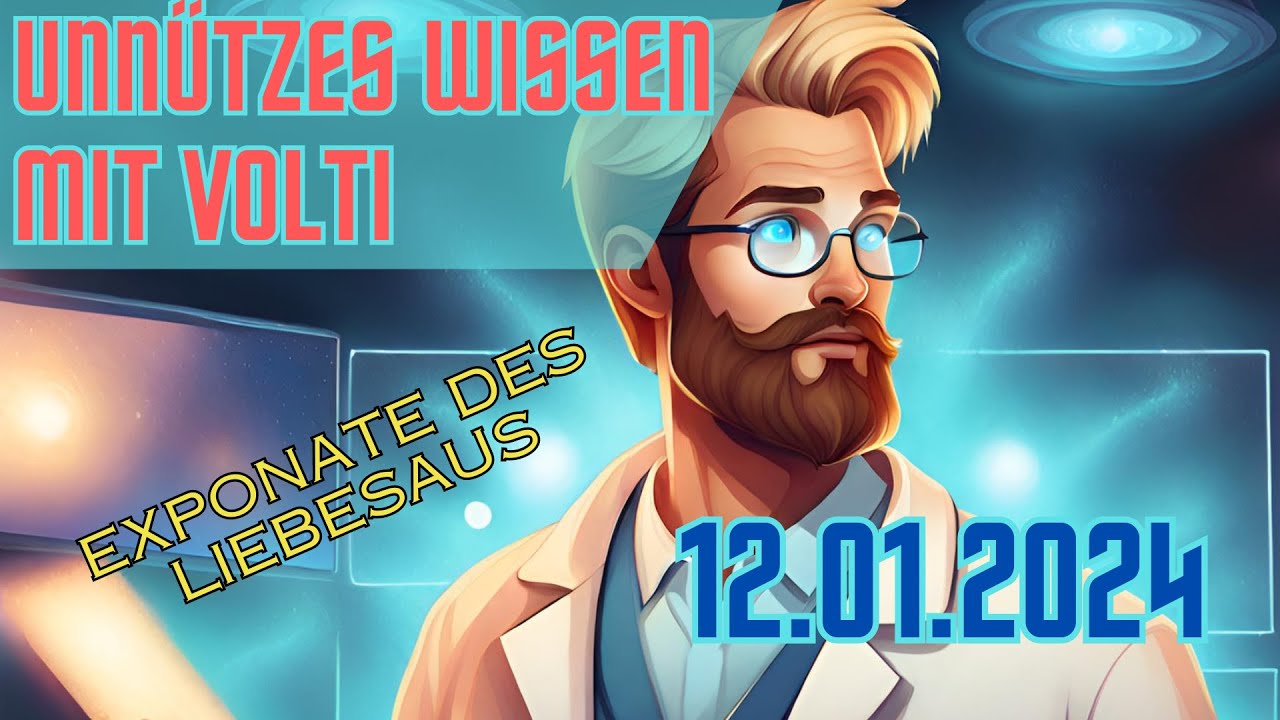 Unn&uuml;tzes Wissen mit Volti - Exponate des Liebesaus - 12.01.2024