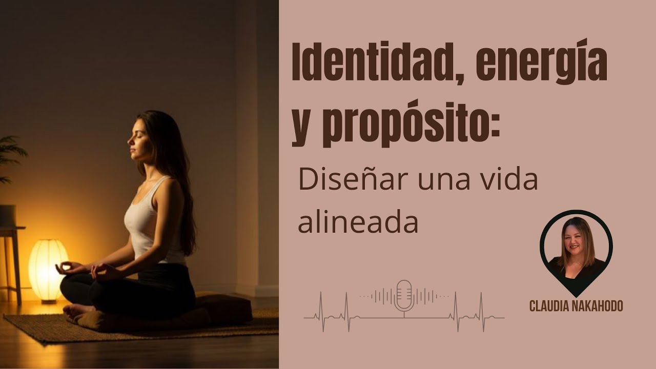 𝐈𝐝𝐞𝐧𝐭𝐢𝐝𝐚𝐝, 𝐞𝐧𝐞𝐫𝐠𝐢́𝐚 𝐲 𝐩𝐫𝐨𝐩𝐨́𝐬𝐢𝐭𝐨: 𝐝𝐢𝐬𝐞𝐧̃𝐚𝐫 𝐮𝐧𝐚 𝐯𝐢𝐝𝐚 𝐚𝐥𝐢𝐧𝐞𝐚𝐝𝐚 𝐝𝐞𝐬𝐝𝐞 𝐝𝐞𝐧𝐭𝐫𝐨