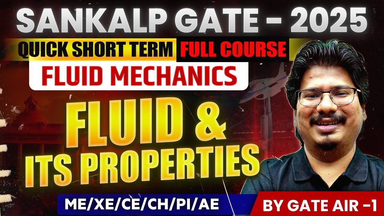 Fluid Mechanics by GATE AIR - 1 | 01 Fluid & its Properties |  ME/XE/CE/CH/PI/AE | GATE 2025