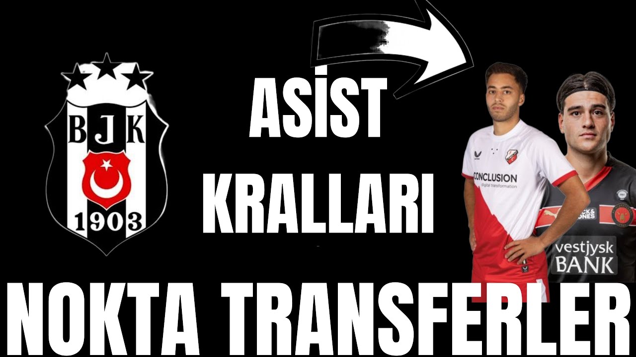 Başkan Adalı açıkladı, camia havalandı..Eksikler tamamlanıyor.. Beşiktaş'tan iki asist kralı..
