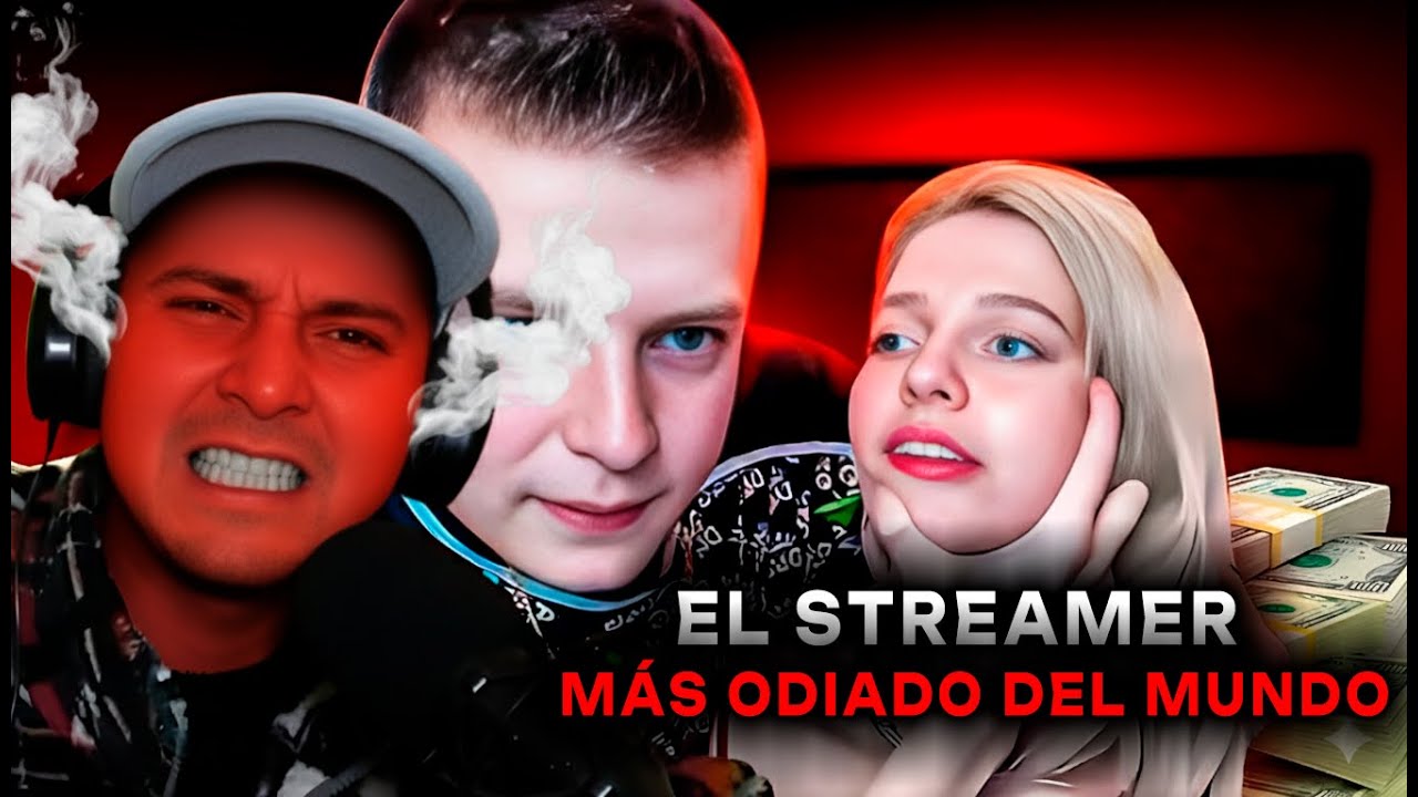 LA HSITORIA de el streamer mas odiado del mundo