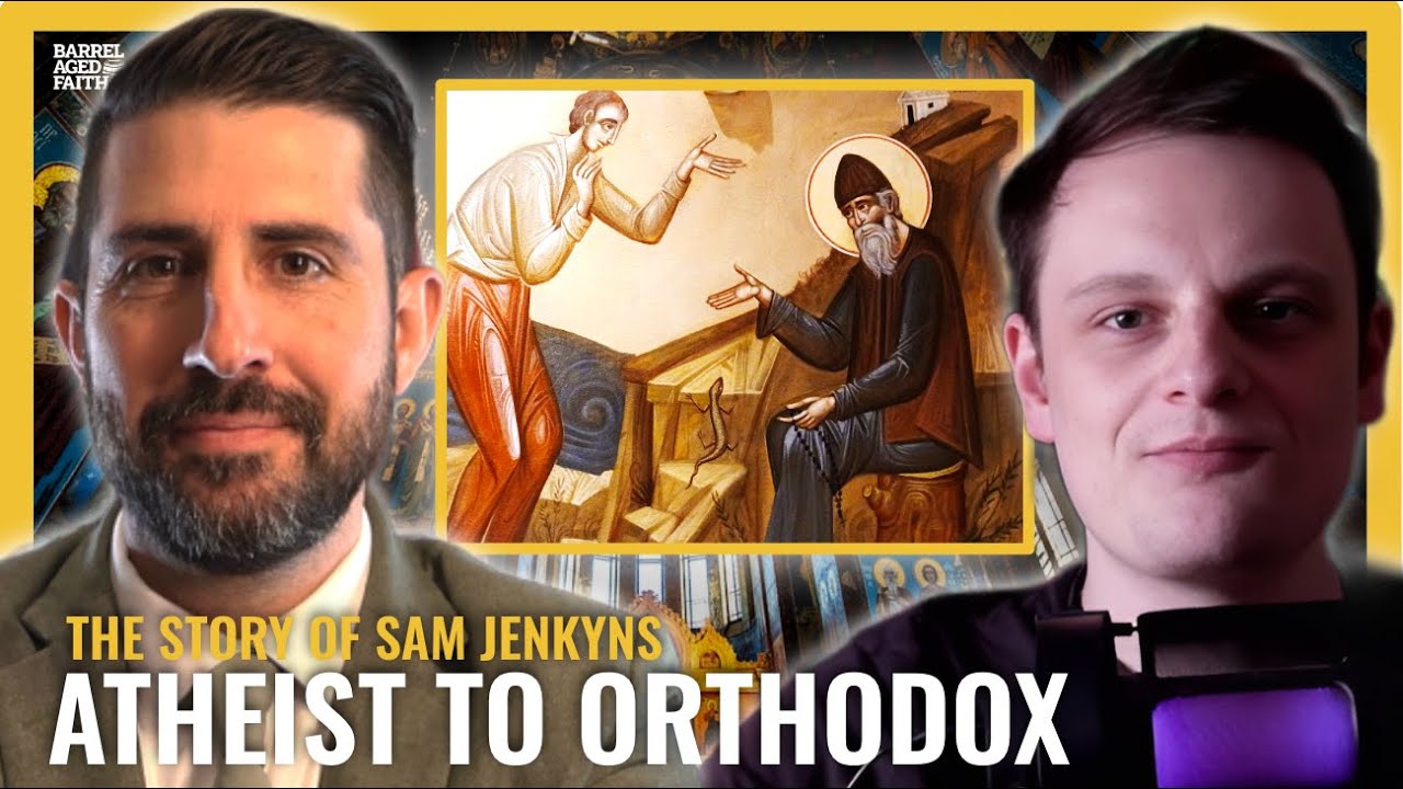 From Religious Skeptic to Orthodox Christianity in the UK w/ Sam Jenkyns @reasonedbelief