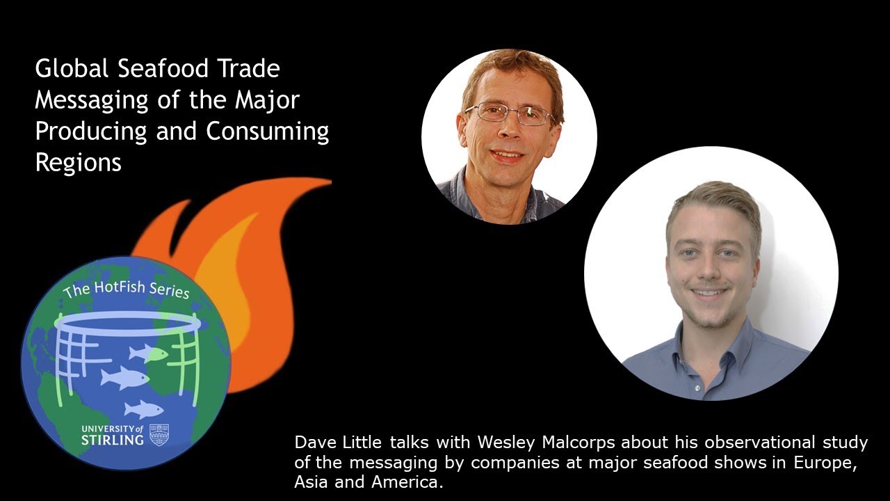HotFish PODCAST 6: Global Seafood Trade Messaging of the Major Producing and Consuming Regions