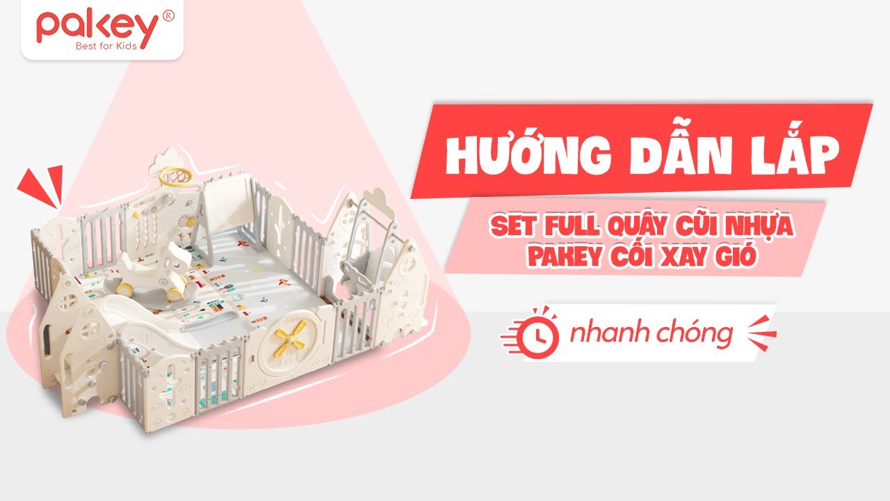 Hướng dẫn lắp quây cũi liên hoàn Pakey Cối Xay Gió 6 tiện ích