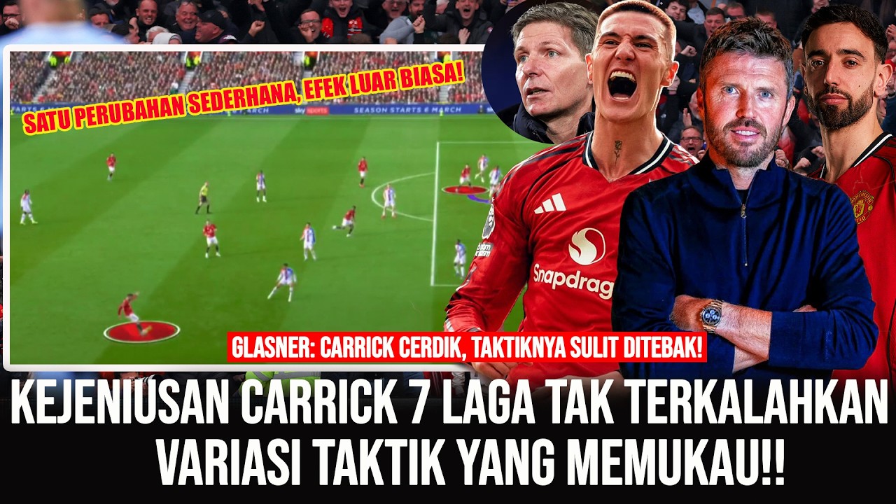 🚨KEJENIUSAN CARRICK❗❗7 LAGA TAK TERKALAHKAN DENGAN BERBAGAI MACAM KOMBINASI TAKTIK🔥SATU PERUBAHAN🔥
