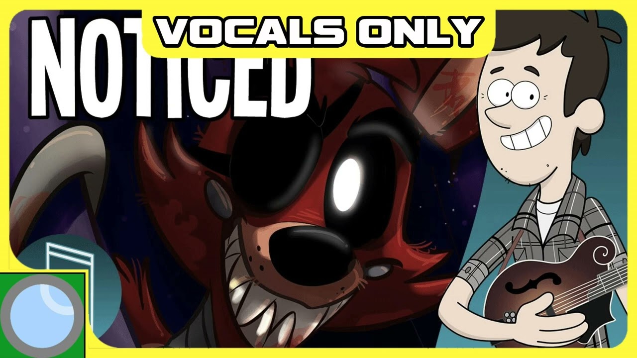 Noticed [Vocals Only] (MandoPony)