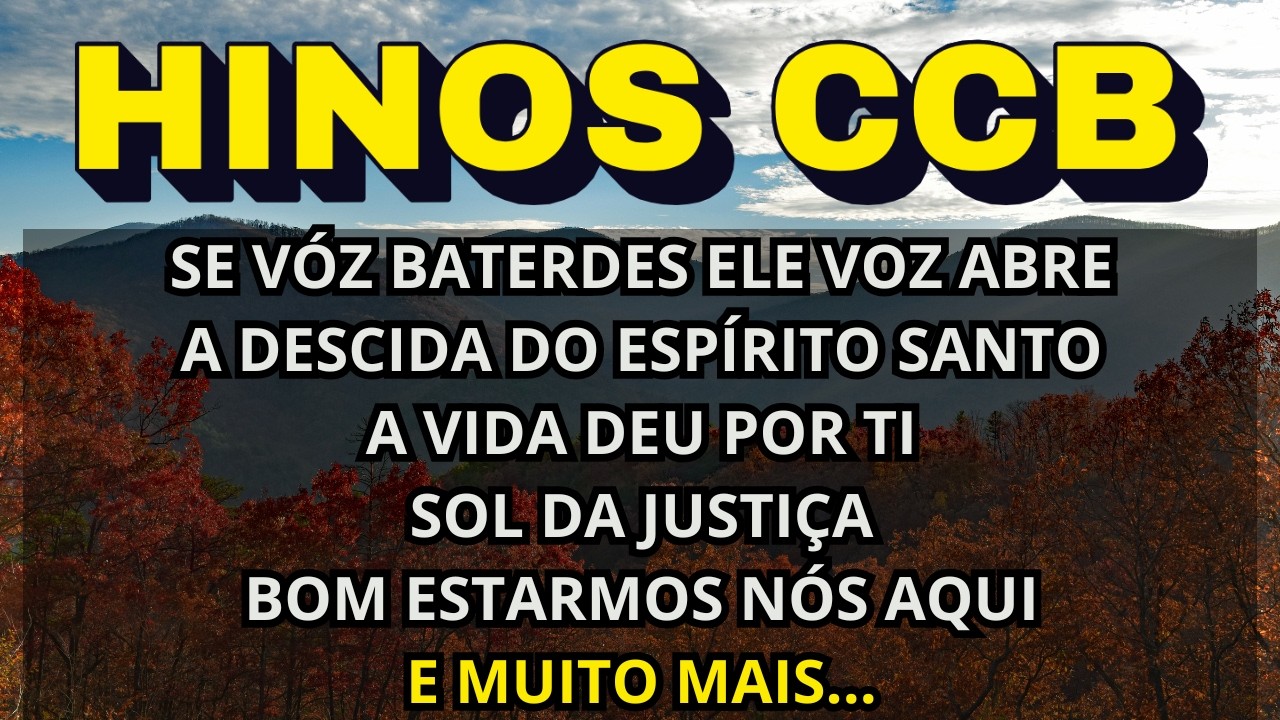 Seleção de Hinos CCB que Marcaram Nossa Vida na Congregação