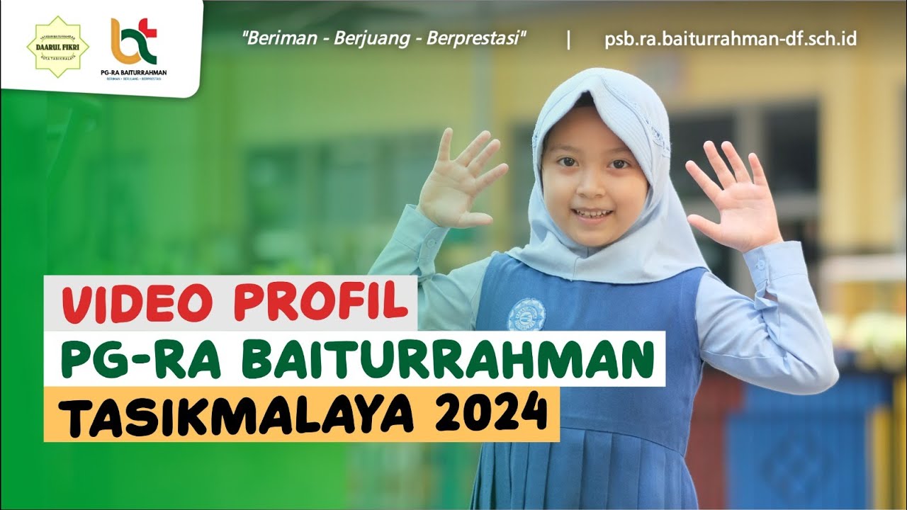 VIDEO PROFIL PG RA BAITURRAHMAN TASIKMALAYA 2024