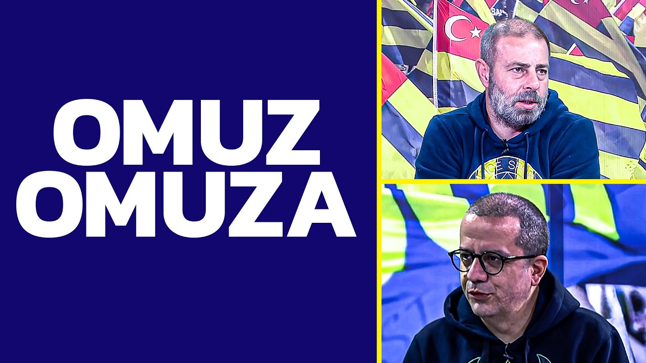 Fenerbahçemizin Gündemi | Omuz Omuza