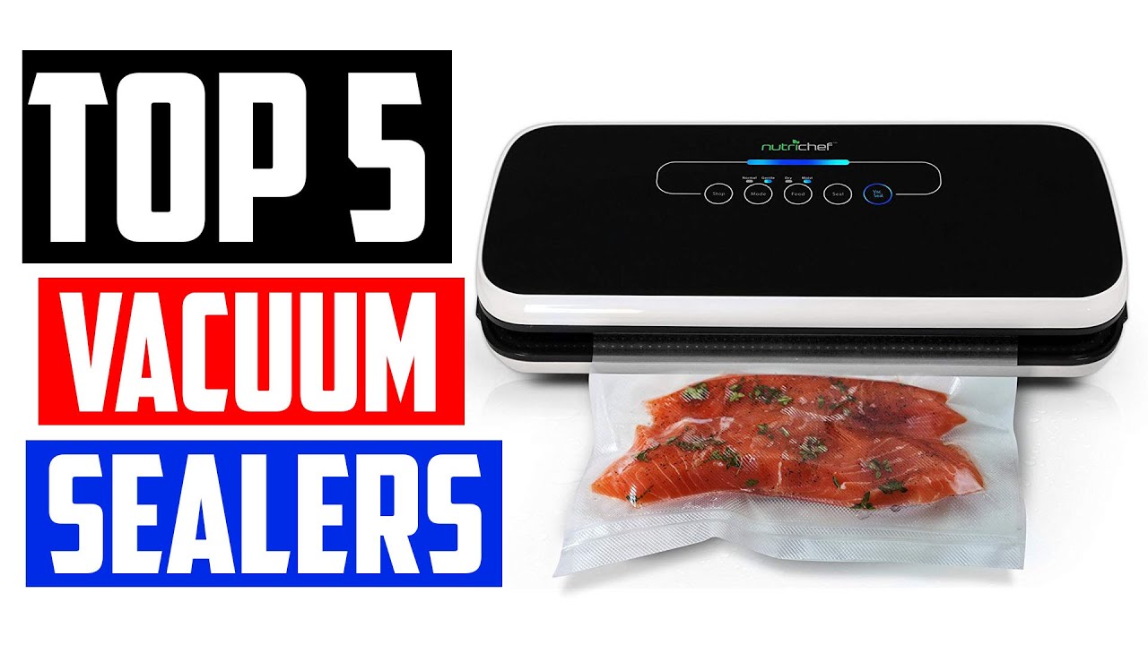 Top 5 Best Vacuum Sealers in 2019