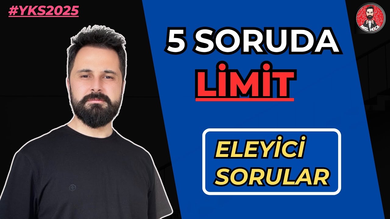 5 SORUDA LİMİT | ELEYİCİ SORULAR
