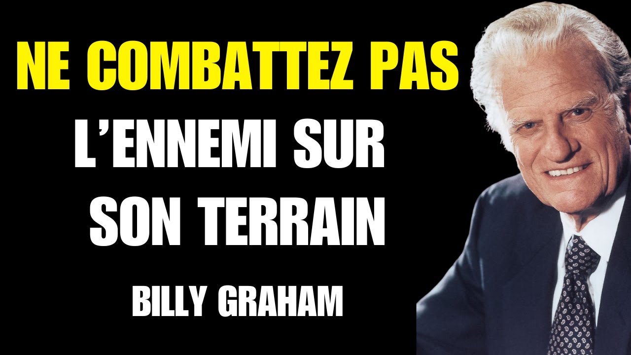 BILLY GRAHAM | APPRENEZ À VAINCRE TOUS LES COMBATS SPIRITUELS – 5 ENNEMIS QUE NOUS AFFRONTONS
