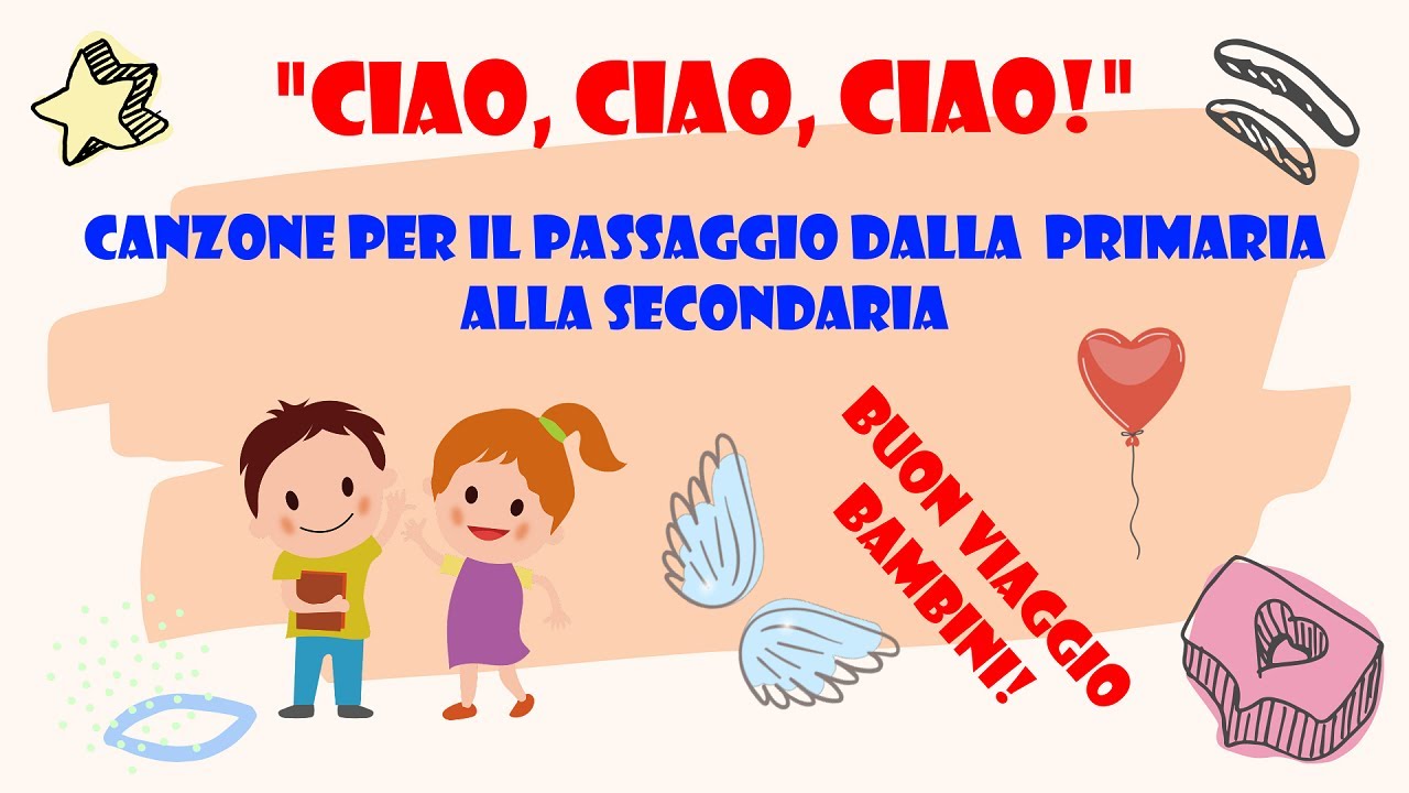 Canzone per bambini per  il passaggio dalla primaria alla secondaria - 