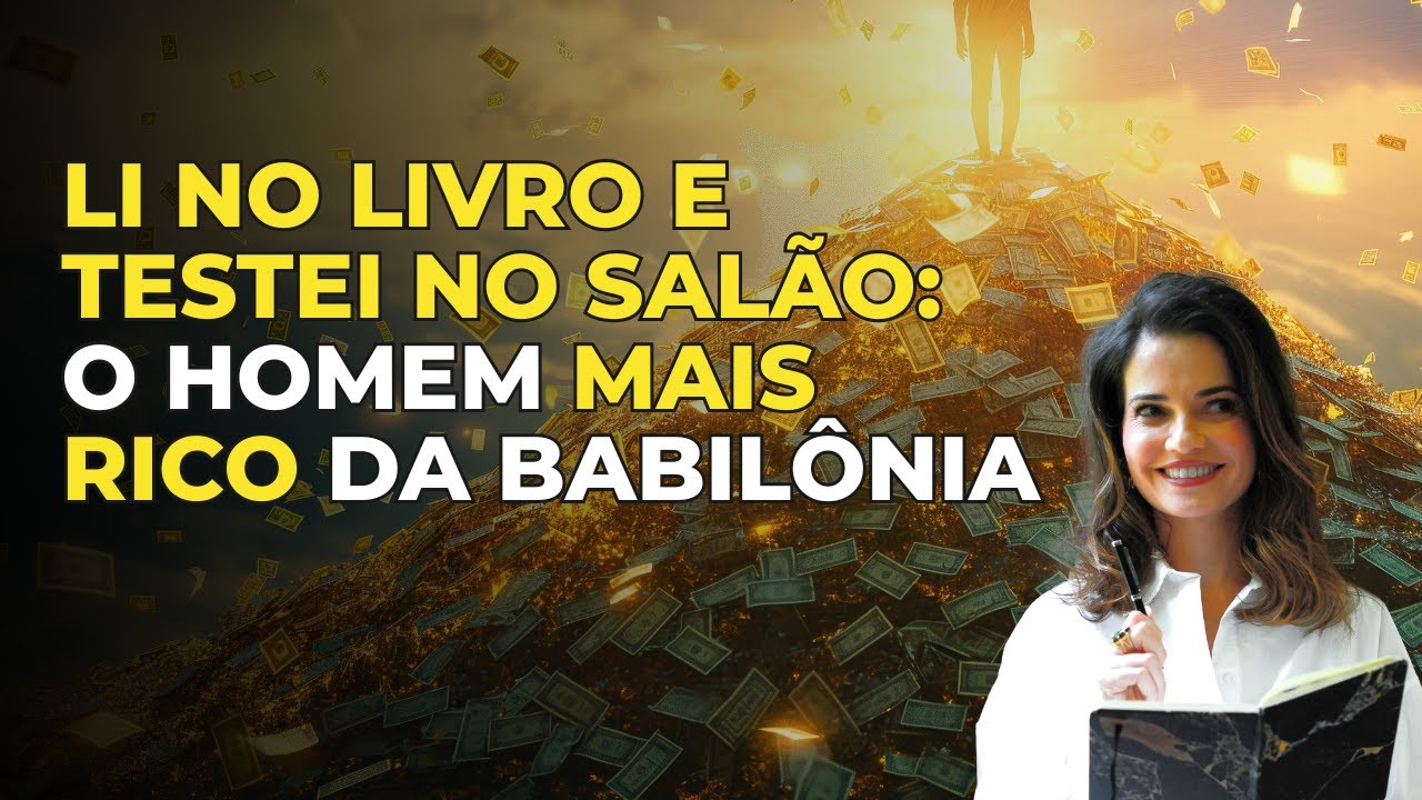 Como o Sal&atilde;o Mais Rico da Babil&ocirc;nia Pode Transformar Seu Neg&oacute;cio