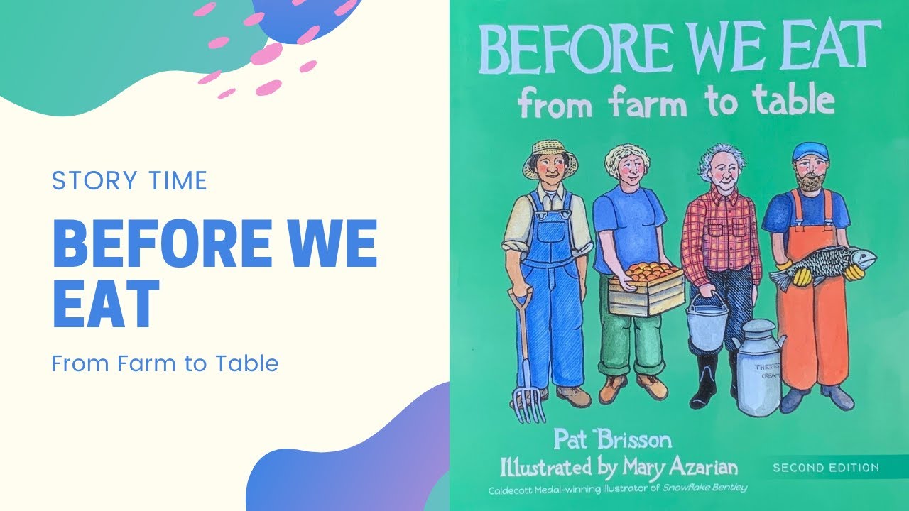 Story Time: Before We Eat: From Farm to Table
