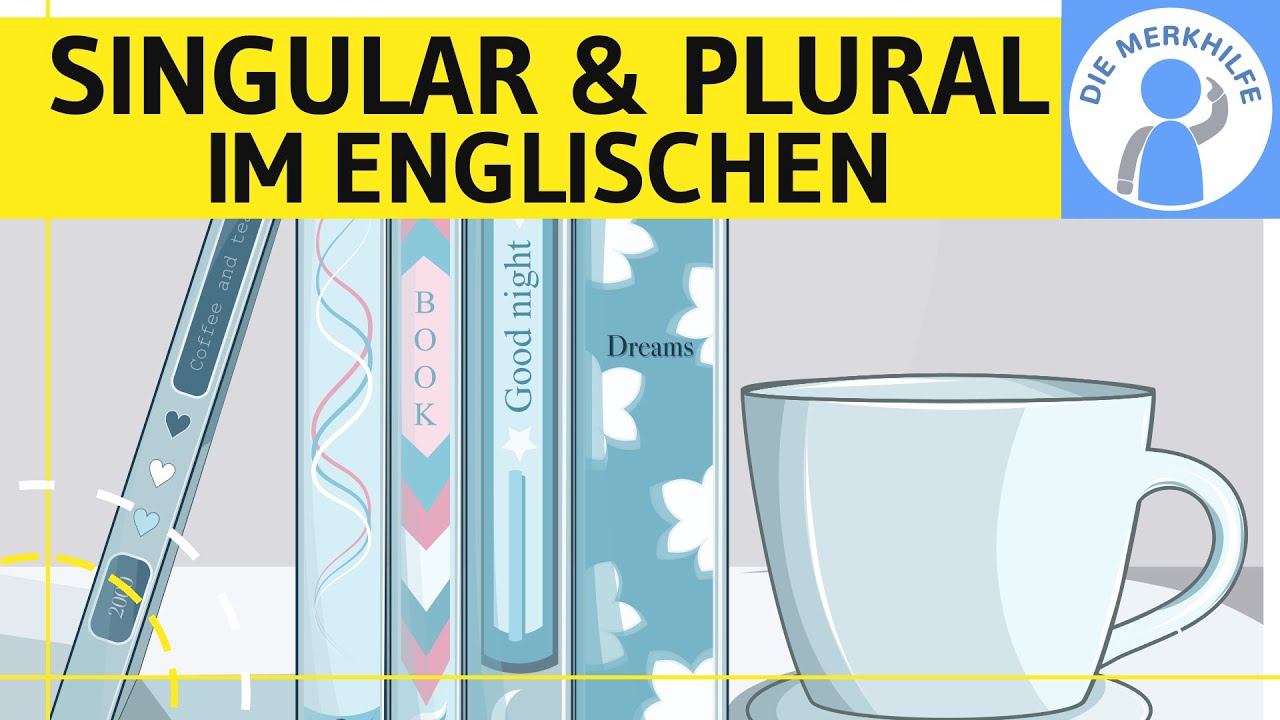 Singular & Plural im Englischen - Pluralbildung Nomen, Pluralregeln, Ausnahmen & Lernwörter