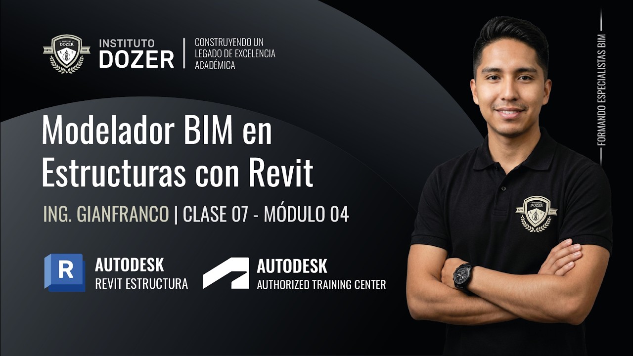 Modelador BIM en Estructuras con Revit | Clase 07 | Módulo 04 - Curso Gratuito