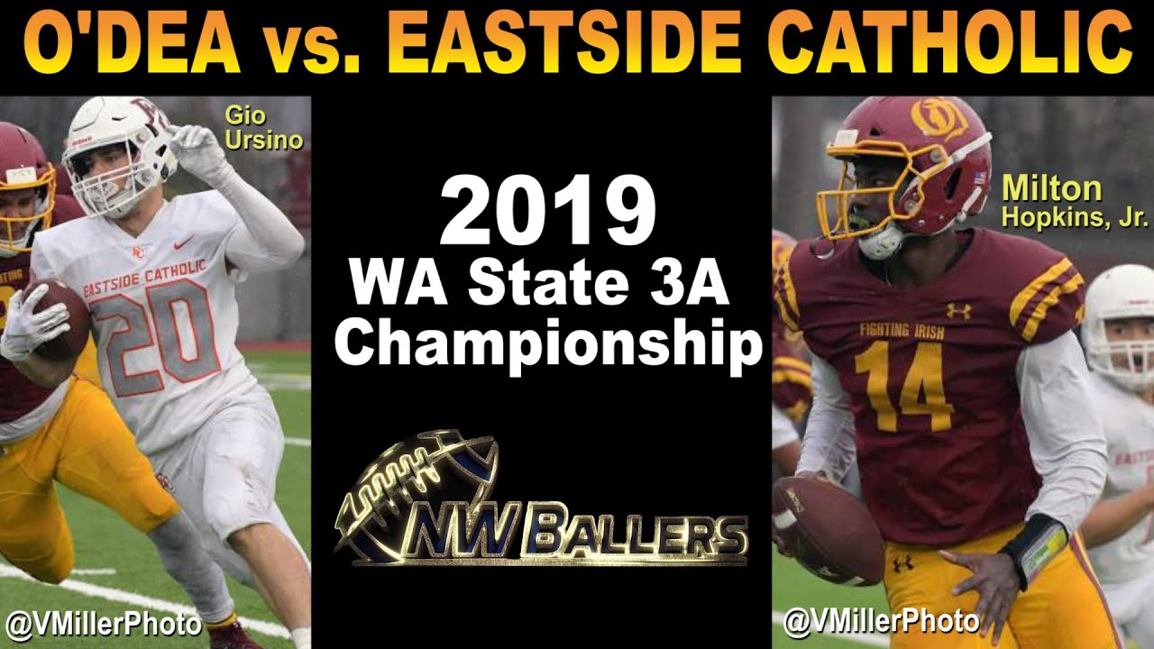 2019 WA 3A State Championship O'Dea vs. Eastside Catholic