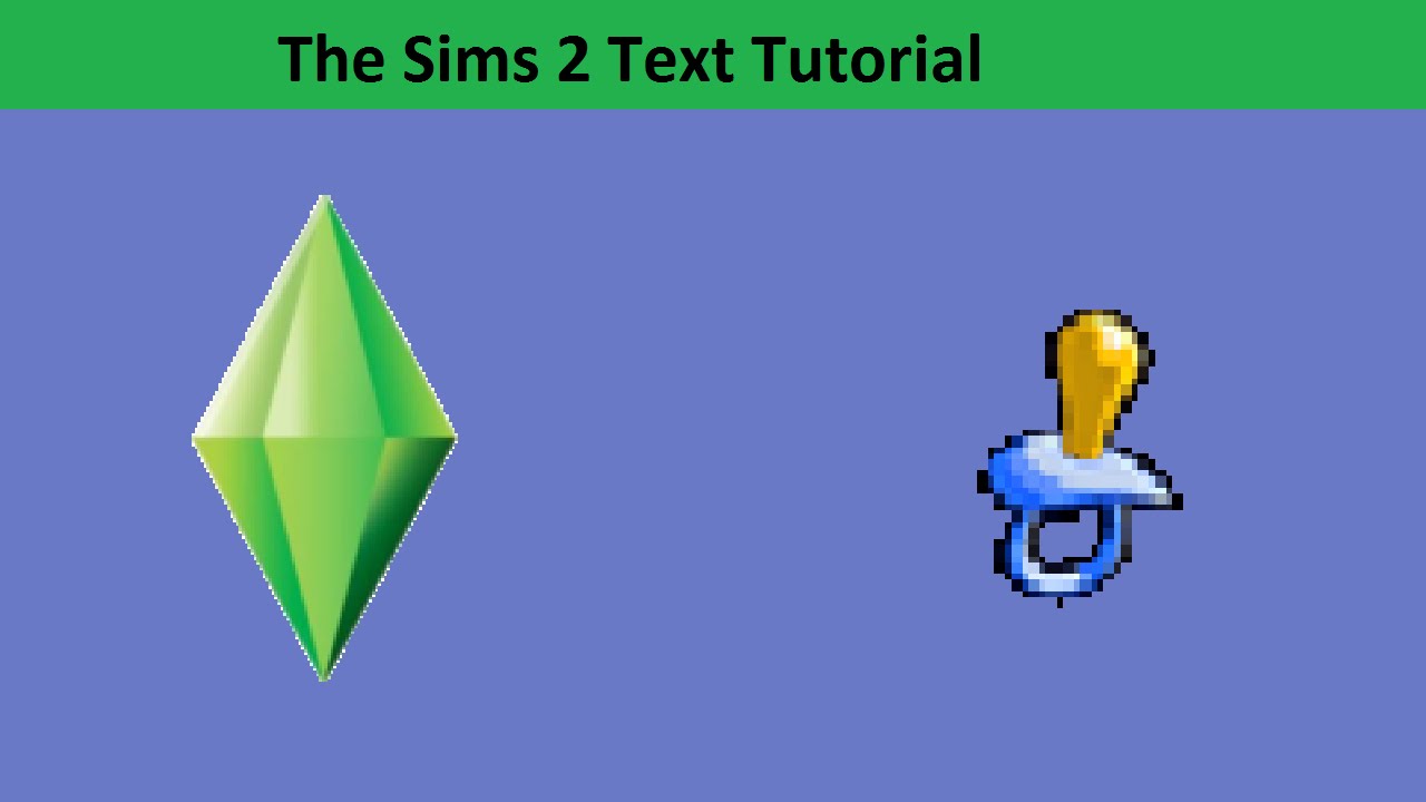 The Sims 2 Text Tutorial: Life Stage: Baby