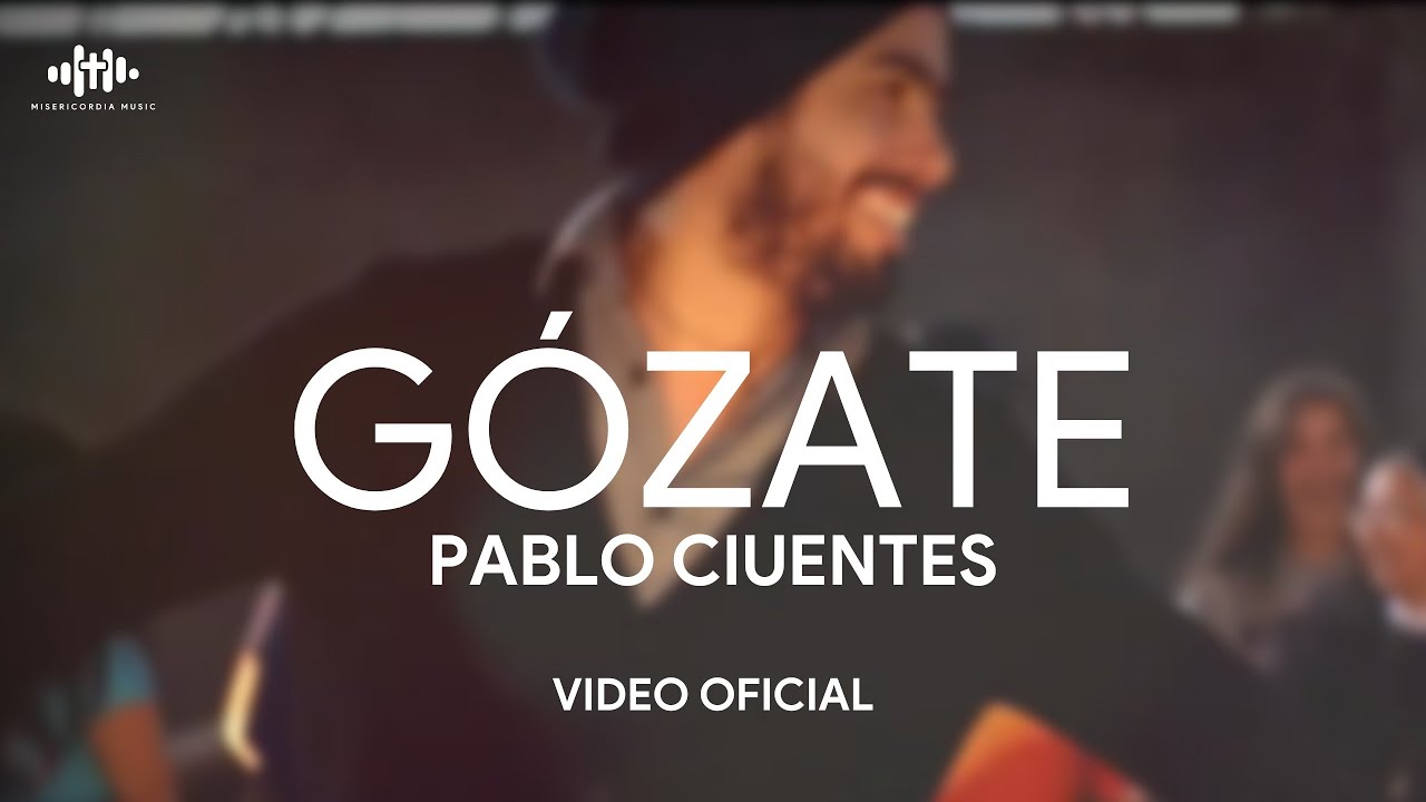 Gózate - Pablo Cifuentes (Re-subido)