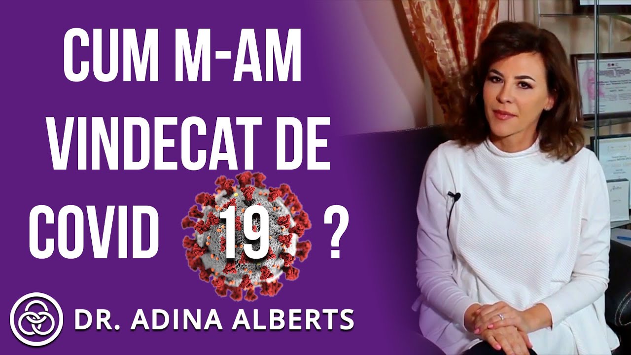 Dr. ADINA ALBERTS | Cum m-am vindecat de Covid19