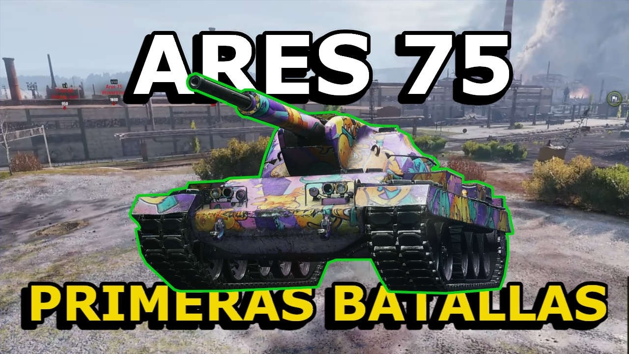 ARES 75 PRIMER CONTACTO - World of Tanks