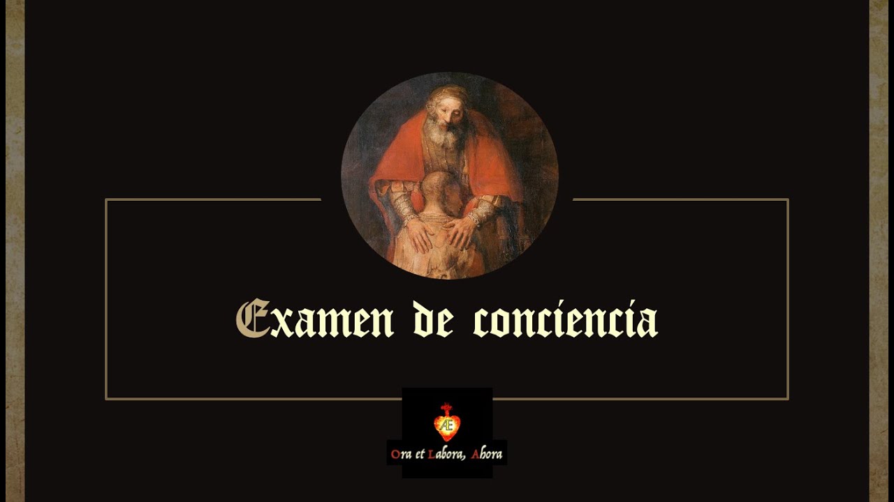 ✠ Examen de conciencia [Preparación para la Confesión Sacramental]