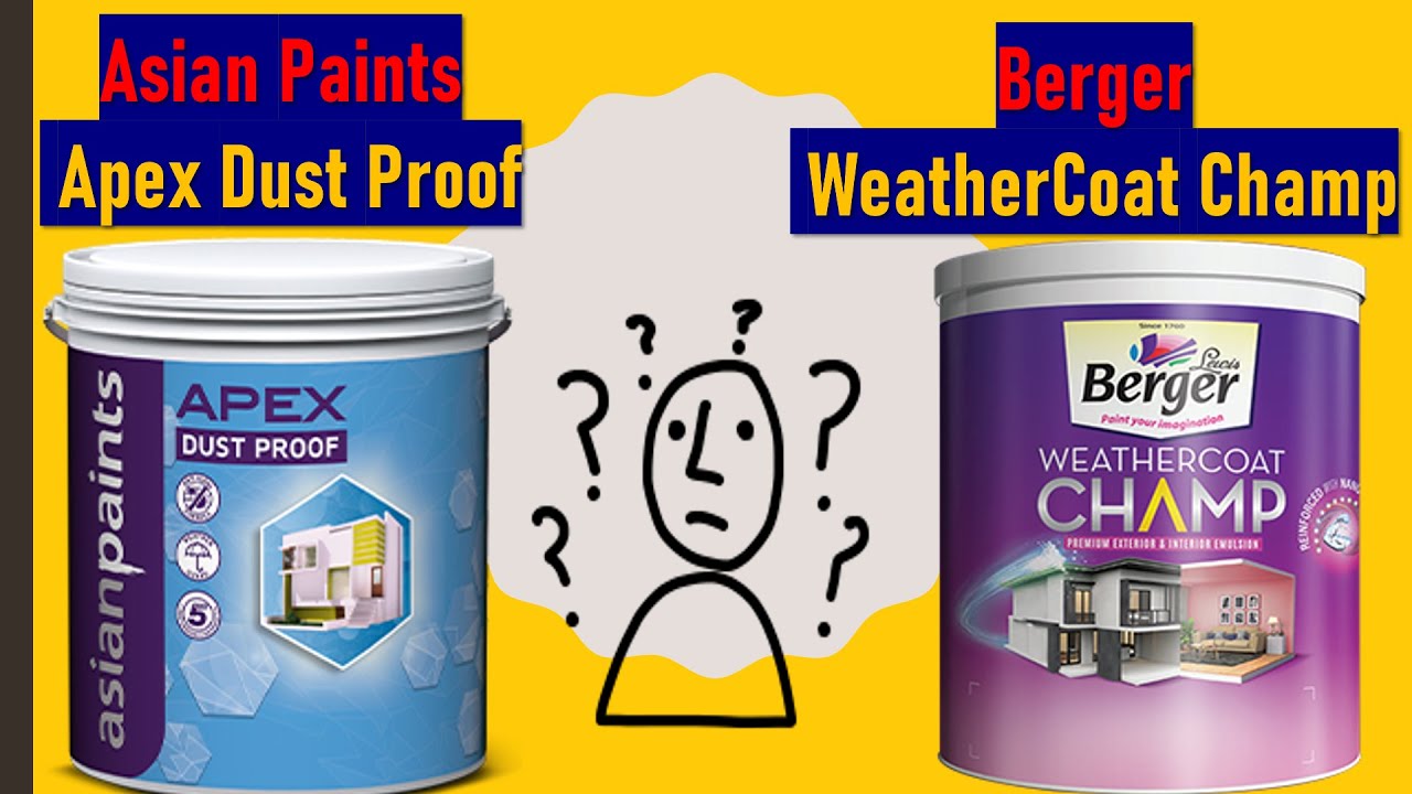 Asian Paints Apex Dust Proof  v/s Berger WeatherCoat Champ | Which is the best exterior paint?