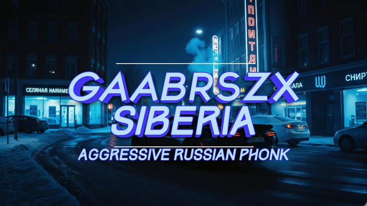 Gaabrszx - SIBERIA (СИБИРЬ) [Aggressive Russian Phonk]
