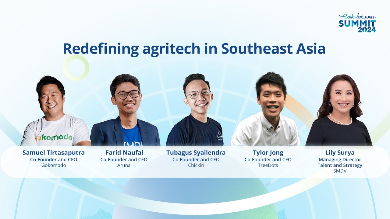 Redefining agritech in Southeast Asia | East Ventures Summit 2024