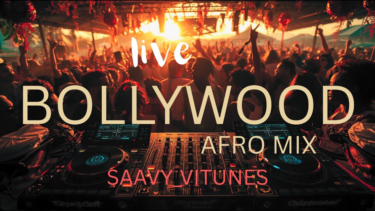 Hour of Bollywood Afro House Mix | Late night chill house party DJ Mix | Saavy_vitunes