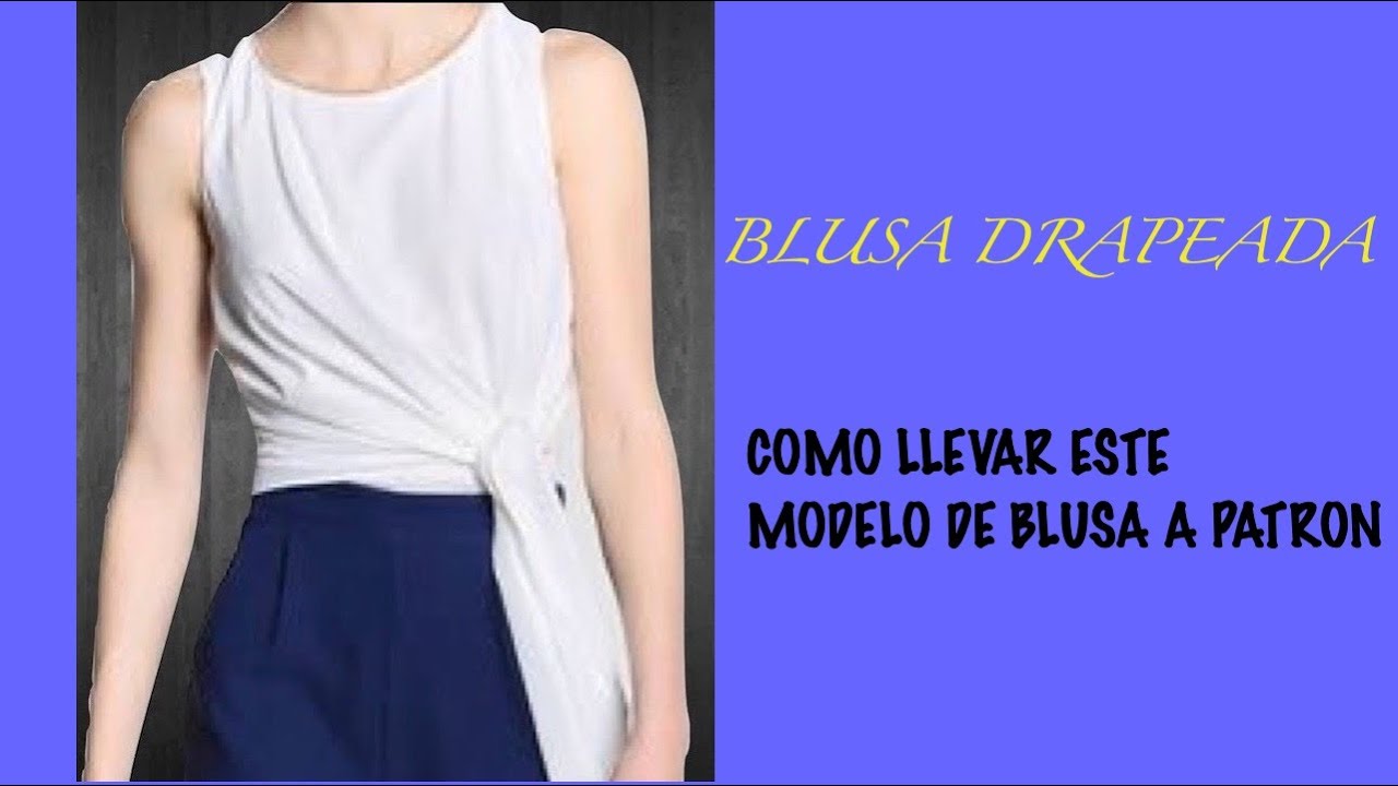 BLUSA DRAPEADA  EN COSTADO (patrón a escala)
