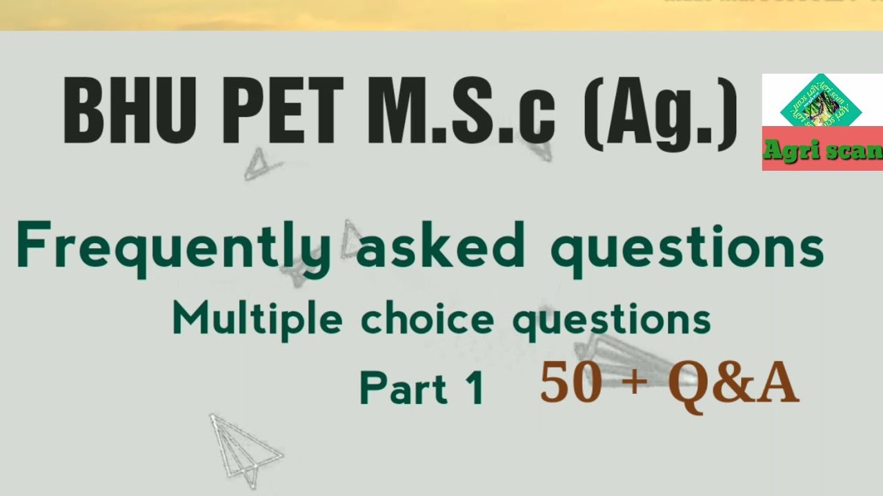 BHU PET M.S.c (Ag.) Frequently asked questions Part-1|| Crack BHU 2019