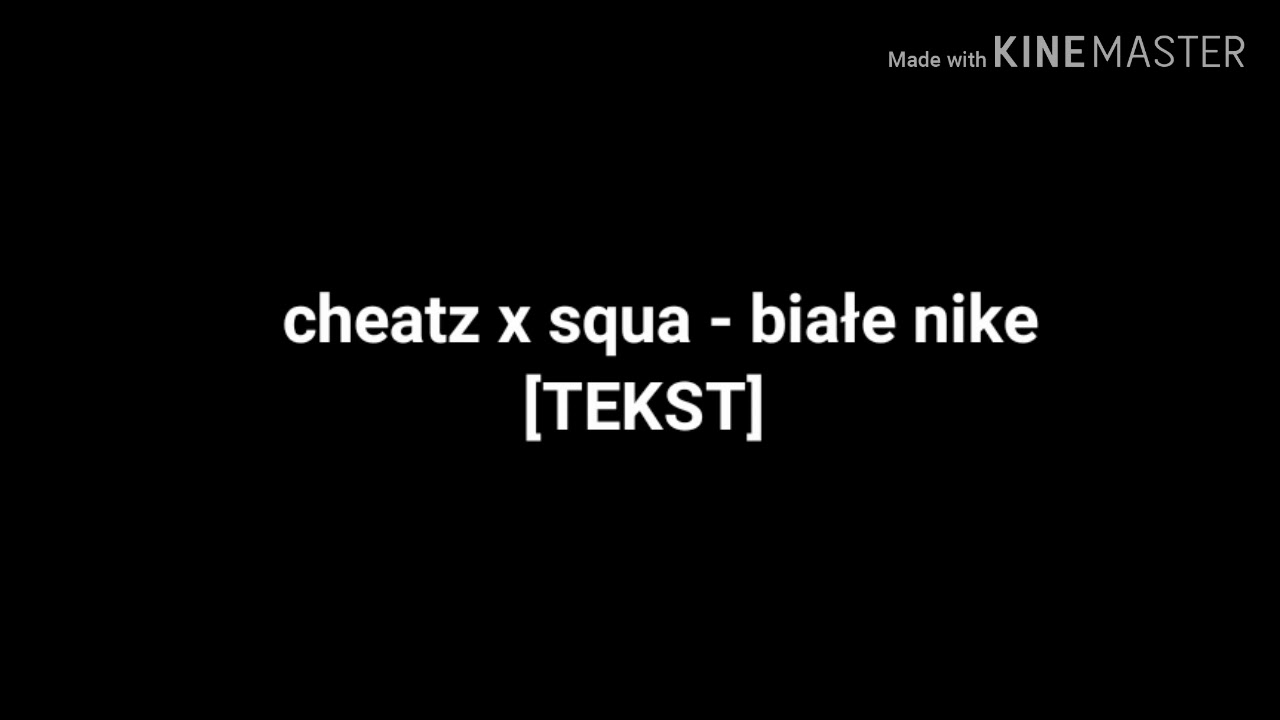 cheatz x squa - białe nike [TEKST]