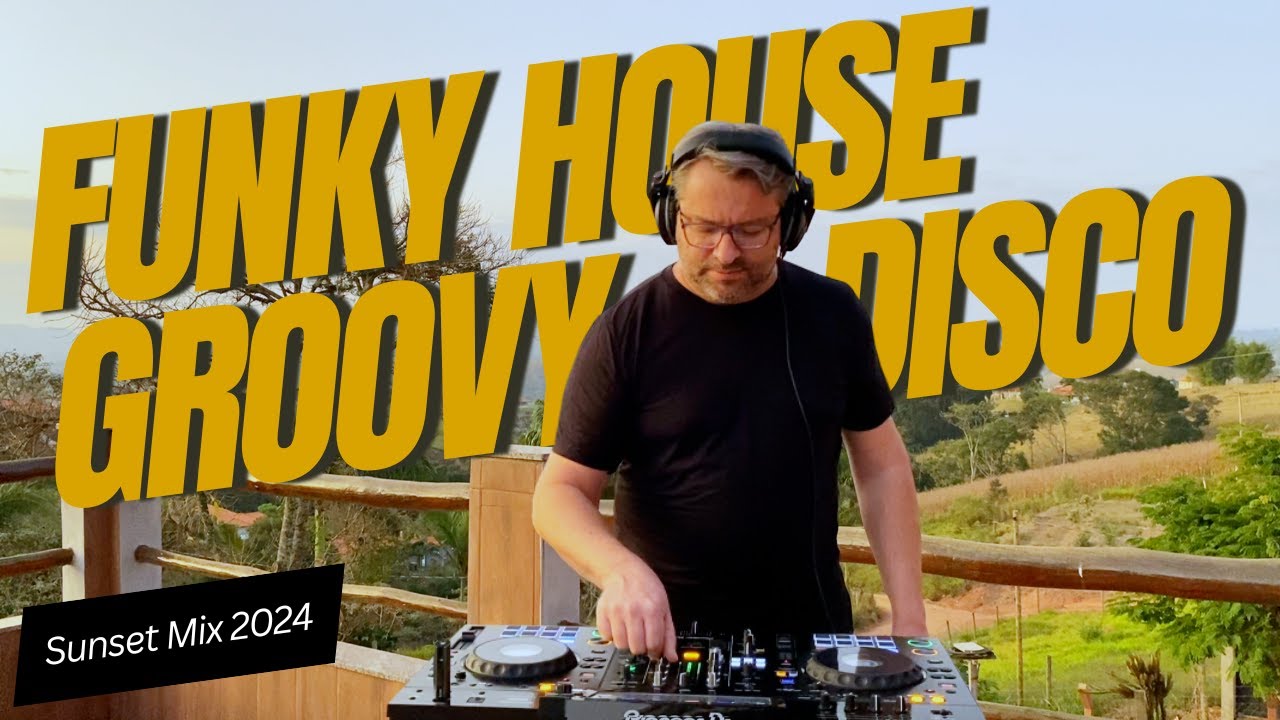 Funky House/Groovy Disco Set Mix 2024