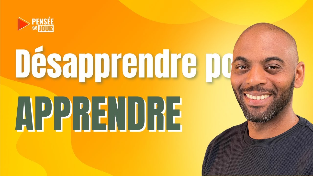 Désapprendre pour apprendre | Pensée du Jour  🙏🏼
