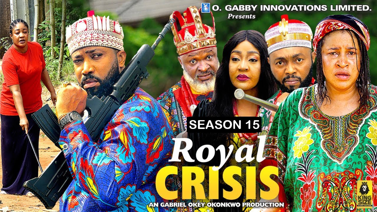 ROYAL CRISIS {SEASON 15}{NEW RELEASED NOLLYWOOD MOVIE}LATEST TRENDING NOLLYWOOD MOVIE 