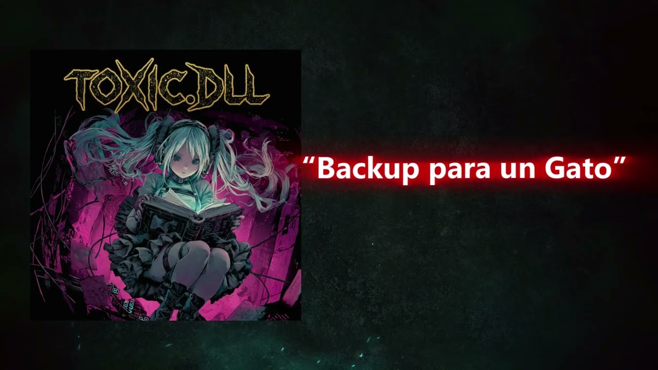 🌌 TOXIC.DLL –[ Backup para un Gato] (Official Music Video) | DIGITAL METAL / INDUSTRIAL METAL