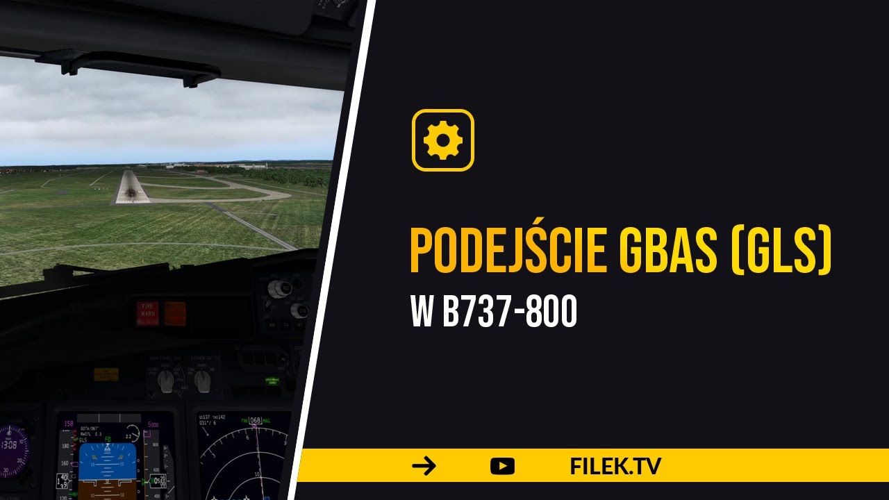 Boeing 737-800 - podejście GBAS (GLS) - poradnik / tutorial