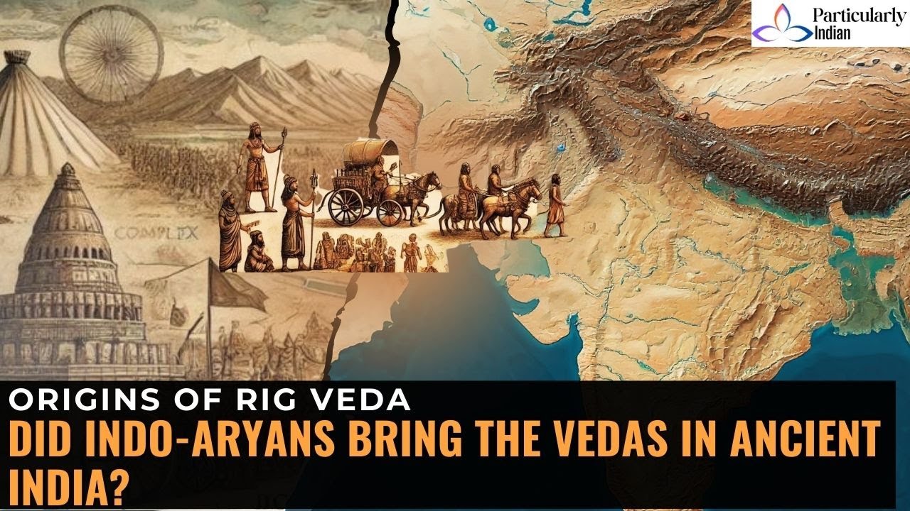 The Shared Origins of the Rig Veda and Avesta: Indo-Aryan Migration & Vedic History
