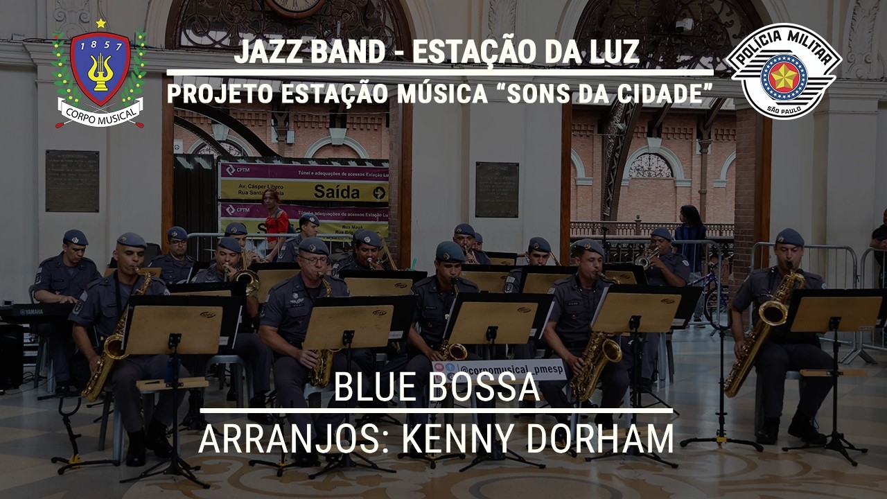 Blue Bossa I Jazz Band - PMESP I Estação da Luz