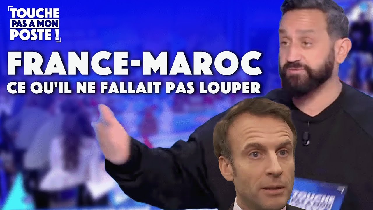 France-Maroc : ce qu'il ne fallait pas louper !