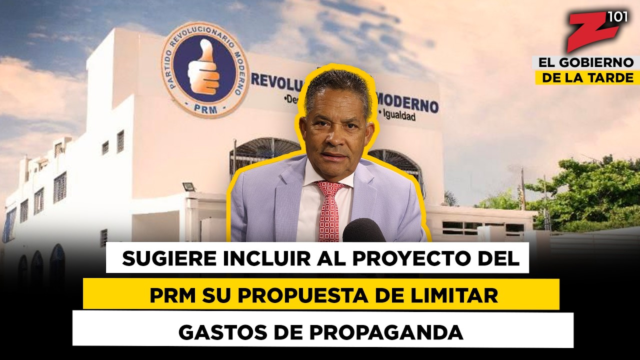 Sugiere incluir al proyecto del PRM su propuesta de limitar gastos de propaganda