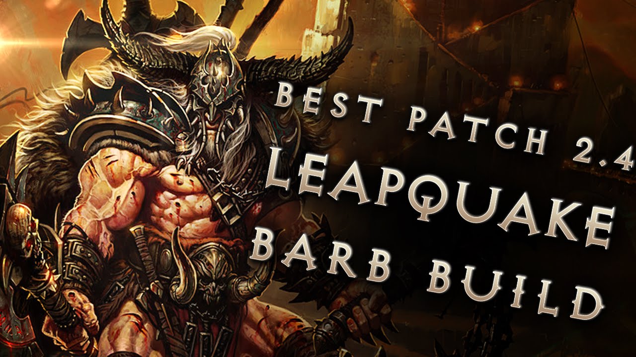 2.4 Barbarian Leapquake Build: Diablo 3 Reaper of Souls