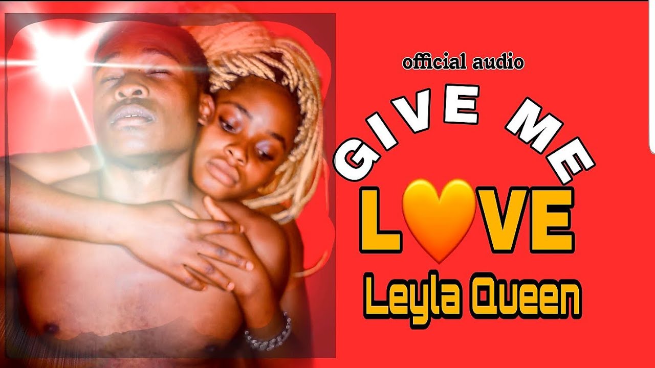 Leyla Queen - Give me Love |Official Music Audio|